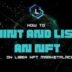 How to Mint and List an NFT on the Libex NFT Marketplace.