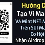 Hướng Dẫn Tạo Ví Martian Và Mint NFT Martian Trên SUI Mainet + Cơ Hội Nhận Airdrop Khủng