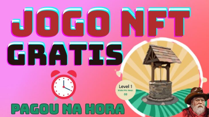 JOGO NFT GRATIS PAGANDO NA HORA