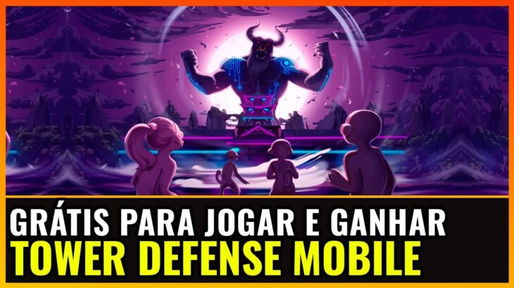 JOGO NFT TOWER DEFENSE MOBILE GRÁTIS PARA JOGAR E GANHAR –  DEFEND THE KINGDOM