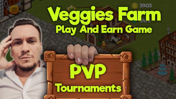 Lets Discuss PVP Tournaments  – Veggies Farm NFT Game