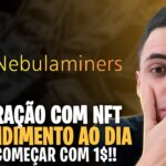 NEBULA MINERS | RENDIMENTO DE 2% AO DIA COM MINERAÇÃO EM NFT !!!