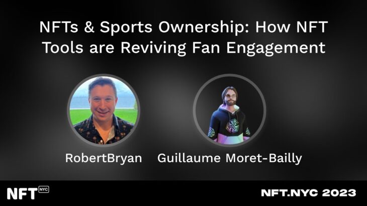 NFTs & Sports Ownership: How NFT Tools are Reviving Fan Engagement – at NFT.NYC 2023