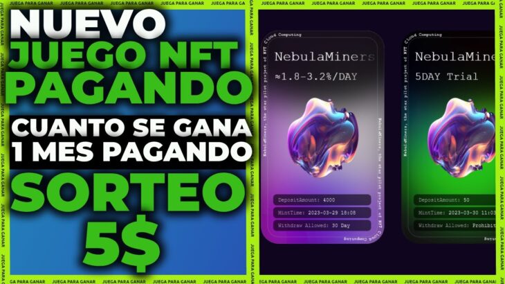 🚨NUEVO JUEGO NFT PAGANDO💥MÍNIMA INVERSIÓN 1$💥JUEGOS NFT ALTO RIESGO 💥nebulaminers