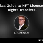 Practical Guide to NFT Licenses and Rights Transfers – Alfred Steiner at NFT.NYC 2023