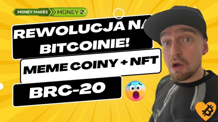 Rewolucja na BITCOINie ✅ BRC-20 + ORC-20 – NFT i Meme Coiny na BTC💸