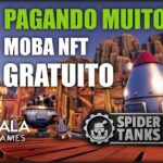 SPIDER TANKS – MOBA NFT GRATUITO PAGANDO MUITO + EVENTO GALA GAMES