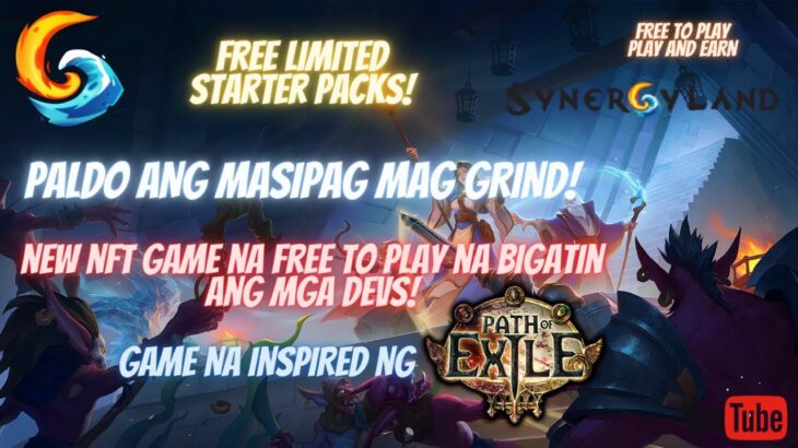 SYNERGY LAND – PALDO ANG MASIPAG DITO -NEW NFT GAME NA MALA DIABLO STYLE – FREE STARTER PACK!