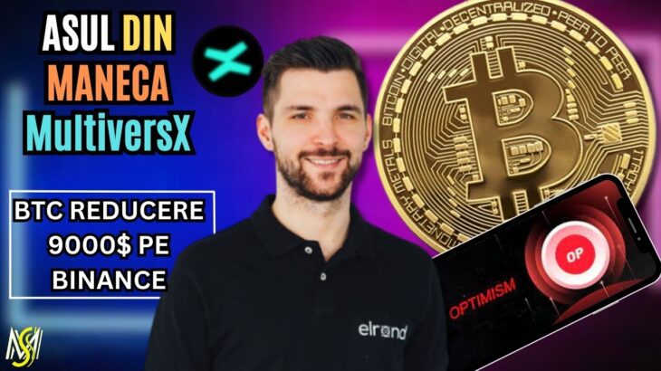 Sa fie asta salvarea MultiversX? BTC redus cu 9000$ pe Binance+ NFT-urile pe ETH scad + OP dump?