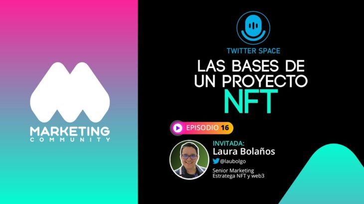 Space 16 – Las bases de un proyecto NFT (Laura Bolaños)