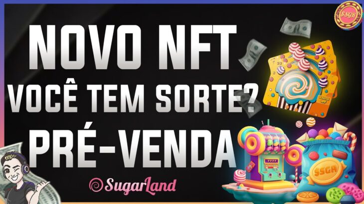 SugarLand – NOVO JOGO NFT EM PRÉ-VENDA – VEJA COMO GANHAR DINHEIRO NESSE NOVO PROJETO PLAY TO EARN