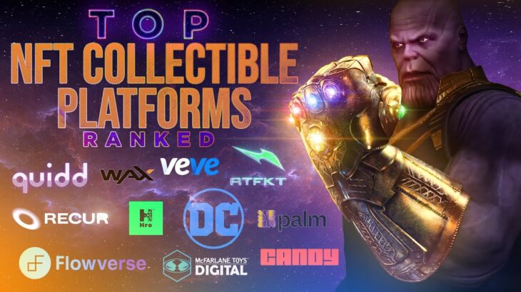 Top NFT Collectible Platforms [RANKED] + Thanos Infinity Gauntlet NFT Drop