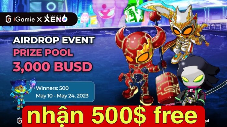 kiếm tiền online, review game NFT xeno kiếm tiền miễn phí, cơ hội nhận 500$ miễn phí, chơi gấp