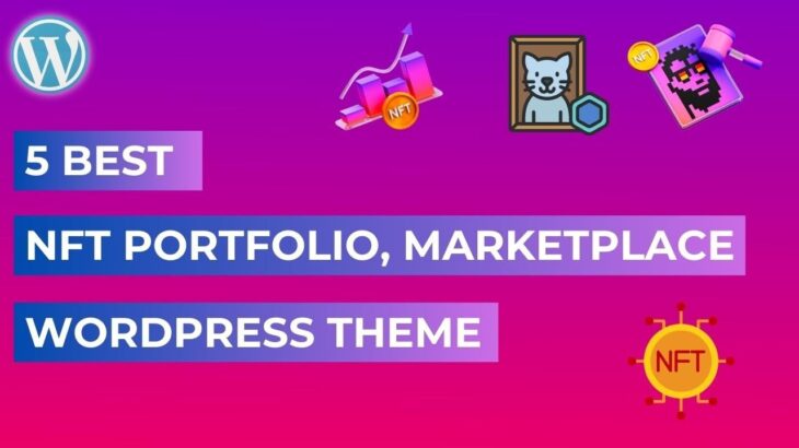 5 Best NFT PortFolio NFT Marketplace WordPress Themes