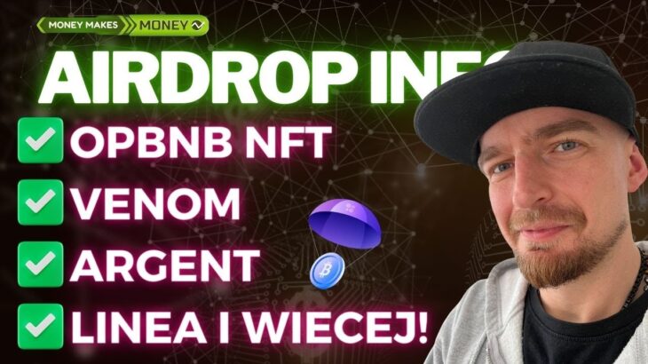 ✅ AIRDROP Info – Combo – Venom + Linea + opBNB NFT + Argent i WIĘCEJ  …