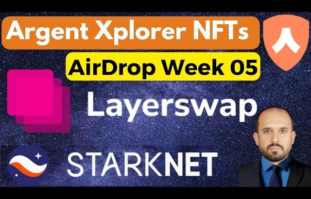 ArgentX NFT AirDrop Week 5 |  LayerSwap Bridge | Urdu/Hindi