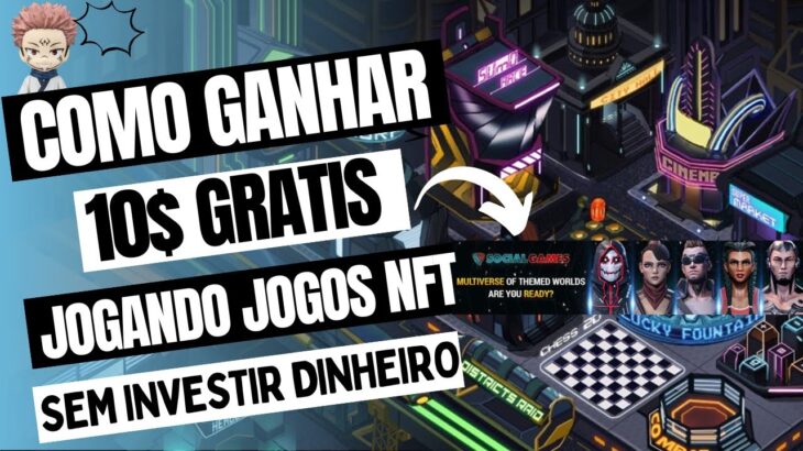 COMO GANHAR 10$ GRATIS JOGOS NFT SEM INVESTIR DINHEIRO SOCIAL GAMES[MAIS NFT GRATIS]