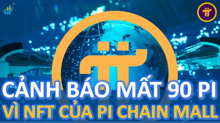 Cảnh báo mất 90 Pi vì NFT của Pi Chain Mall #investtv #pinetwork #pi #picoin #coin #crypto #nft