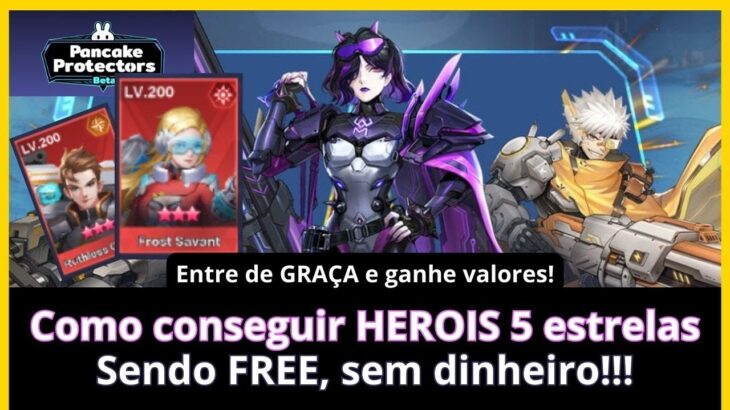 Como conseguir HEROIS 5 estrelas GRÁTIS/FREE no Pancake Protectors – Jogo NFT da Pancake Swap