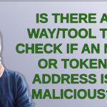 Ethereum: Is there a way/tool to check if an NFT or token address is malicious?