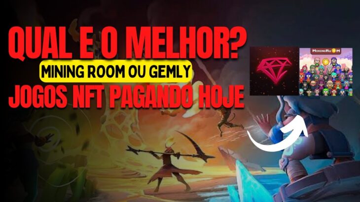 GEMLY OU MINING ROOM QUAL O MELHOR JOGO NFT