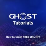 GHOST Tutorials – How to Claim FREE JML NFT