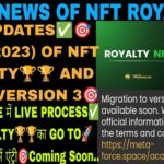 GOOD NEWS, META FORCE में लाइव PROCESS NFT रॉयल्टी का GO TO VERSION 3 में ENTRY🎯SHOW NFT PICTURE🖼️✅🎯