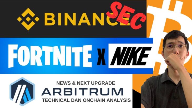 HASIL SIDANG BINANCE VS SEC😫 | FORTNITE MAU ADOPSI NFT!? | ARBITRUM LAYER2 TERBAIK