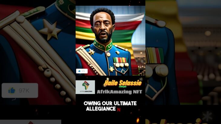 Haile Selassie: Embracing Unity for a Better World | AfrikAmazing NFT #inspiration