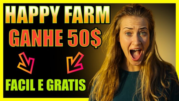 Happy Farmin Ganhe 50 Reais Fácil Grátis Novo Jogo NFT GRÁTIS Fazendinha PAGANDO Muito Bem no Pix