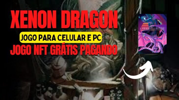 JOGO NFT GRÁTIS RPG DE DRAGÃO PAGANDO – XENO DRAGON