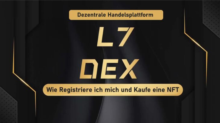 L7 DEX – Wie Registriere ich mich und Kaufe eine NFT