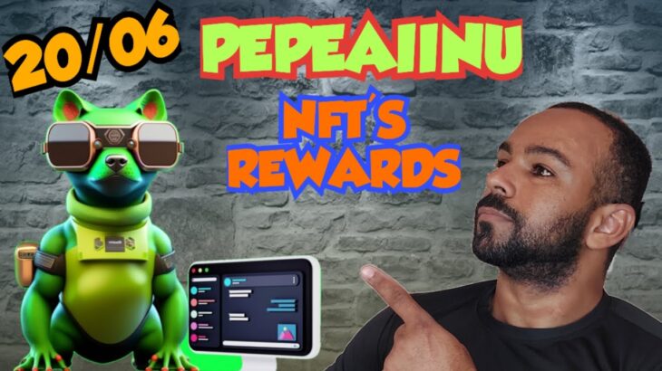 LANÇAMENTO JUSTO PEPEAIINU 20/06 – NFT’S REWARD & REFLEXÃO BUSD 🤑