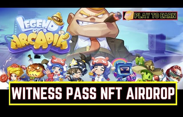 Legend of Arcadia NFT Witness Pass Airdrop Event