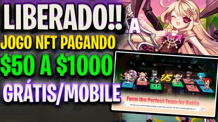 MELHOR JOGO NFT MOBILE PAGANDO GRATIS * $50 A $1000 JOGANDO