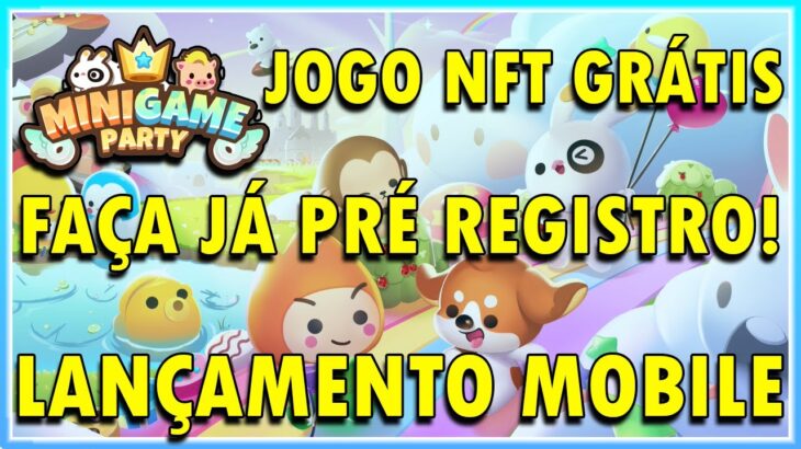 Mini Game Party: Novo Jogo NFT GRÁTIS LANÇAMENTO Para MOBILE FREE TO PLAY! Pré Registro XPLA GAMES!