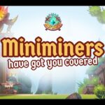 Mini Miners | GAME NFT Chiến thuật , kiếm tiền miễn phí – treo máy đào tài nguyên cực nhàn !