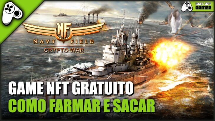 NAVY FIELD – NOVO JOGO NFT GRATUITO PARA JOGAR E GANHAR! COMO FARMAR E SACAR?