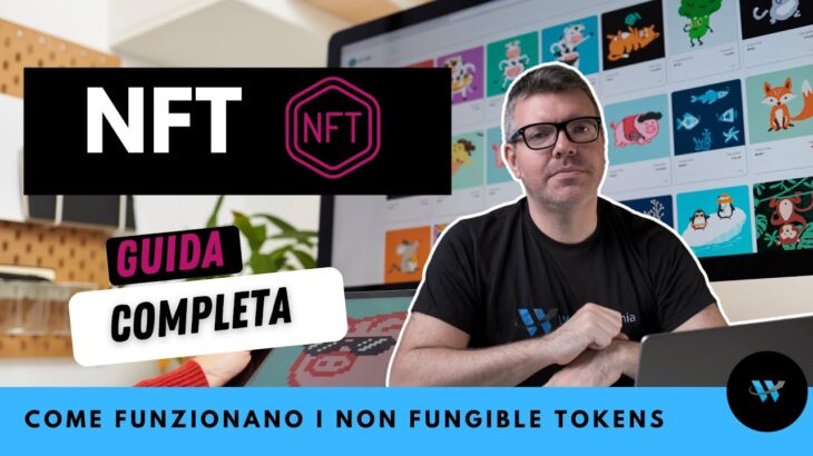 NFT: guida completa ai Non Fungible Token