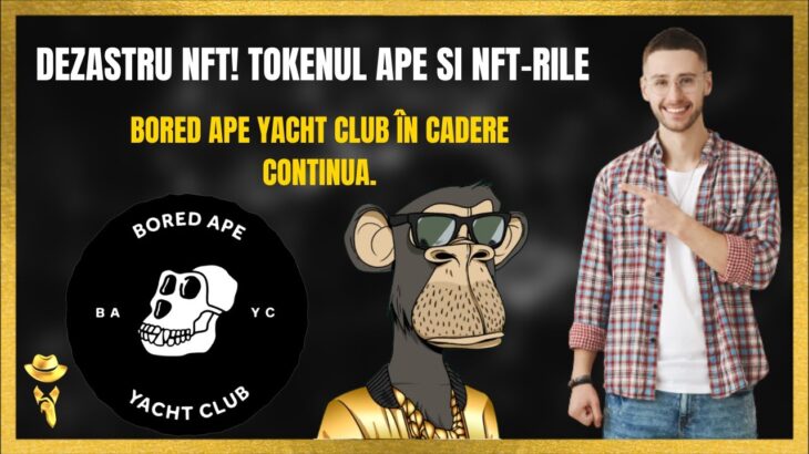 NFT-urile Bored Ape  ajung la minimul istoric! Află cum au eșuat cele mai valoroase NFT.