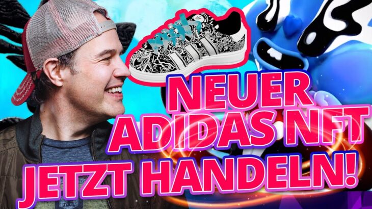 Neuer Adidas NFT – jetzt handeln!