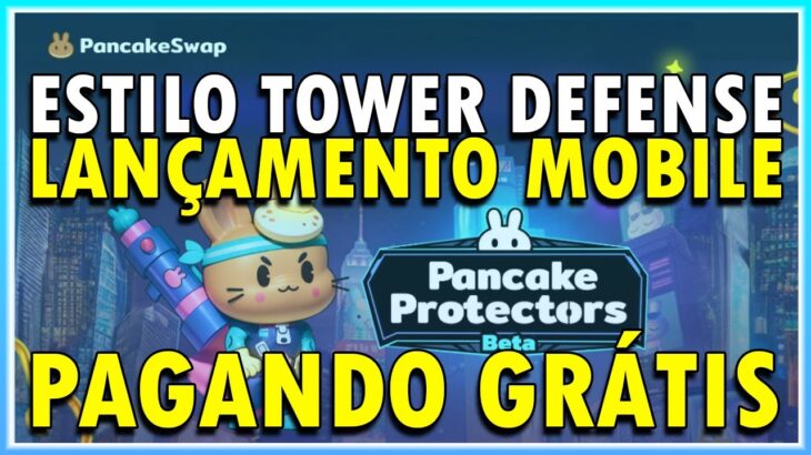 Pancake Protectors: Novo Jogo NFT Grátis Para Celular Pagando Tower Defense PancakeSwap Lançamento