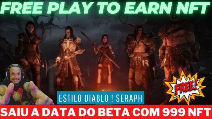 SAIU A DATA DO BETA! GARANTA SEU PASS NFT EM SERAPH ! JOGO ESTILO DIABLO