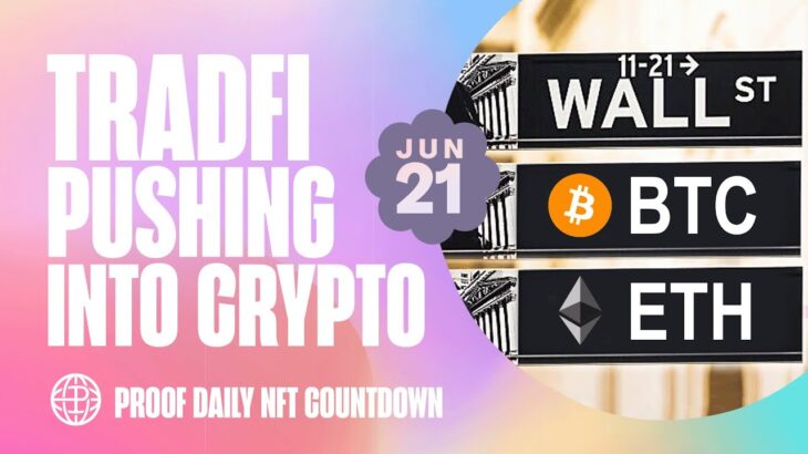 Traditional Finance Pushing Into Crypto | NFT Market Overview | HV-MTL Forge Game