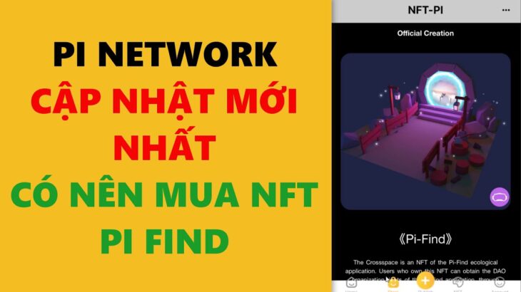 pi network cập nhật mới nhất- có nên mua NFT Pi Find- achi kiếm tiền online