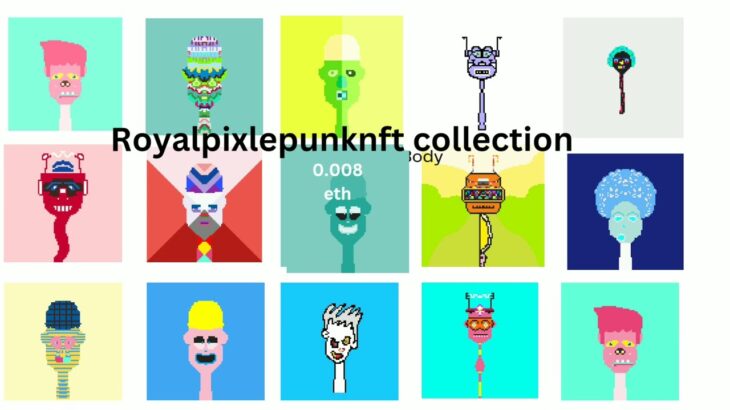 royal pixle punks nft collection checkout  https://opensea.io/collection/royalpixlepunks