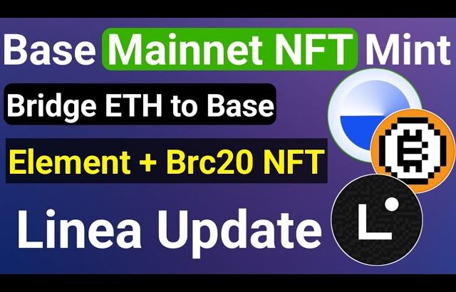 Base Mainnet NFT | Brc20 Ordinal NFT | Linea Update