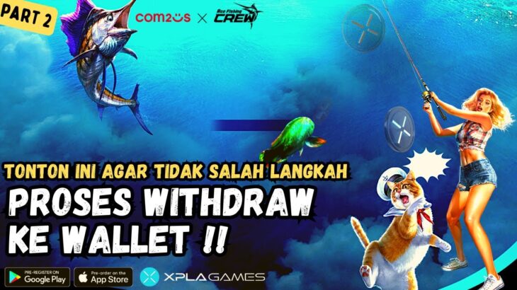 CARA WITHDRA DI GAME NFT GRATIS ACE FISHING CREW – XPLA PLATFORM