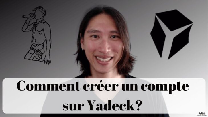 Comment faire pour créer un compte sur Yadeck ? La plateforme NFT des rappeurs ⚫️🎶🕺