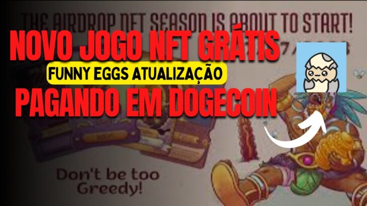 FUNNY EGGS ATUALIZOU – JOGO NFT GRÁTIS PAGANDO EM DOGECOIN – JUEGO NFT